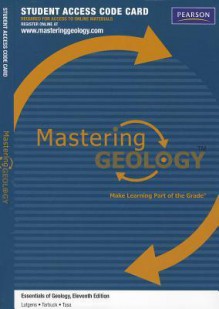 Masteringgeology(tm) -- Standalone Access Card -- For Essentials of Geology - Frederick K. Lutgens, Edward J. Tarbuck, Dennis Tasa