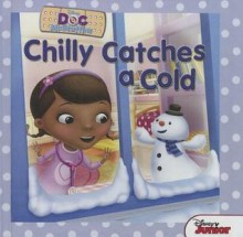 Chilly Catches a Cold - Sheila Sweeny Higginson, Character Building Studio, Chris Nee