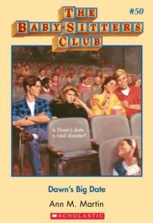 Dawn's Big Date (The Baby-Sitters Club, #50) - Ann M. Martin