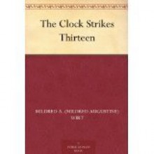 The Clock Strikes Thirteen - Mildred A. Wirt