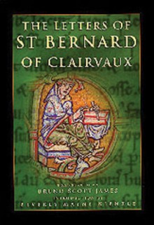 The Letters of Saint Bernard of Clairvaux - Bernard of Clairvaux, Bruno Scott James, Beverly Kienzle, Christopher Holdsworth