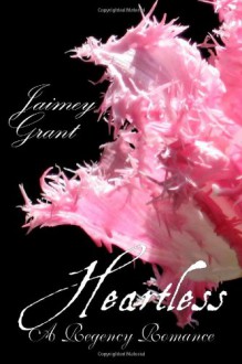 Heartless - Jaimey Grant