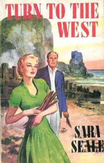 Turn to the West - Sara Seale