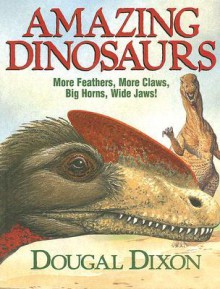 Amazing Dinosaurs - Dougal Dixon