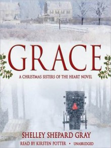 Grace: A Christmas Sisters of the Heart Novel (Audio) - Shelley Shepard Gray