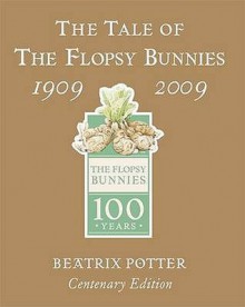 The Tale Of The Flopsy Bunnies - Beatrix Potter