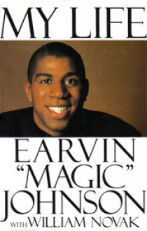 Magic Johnson: My Life - Earvin Johnson, William J. Novak