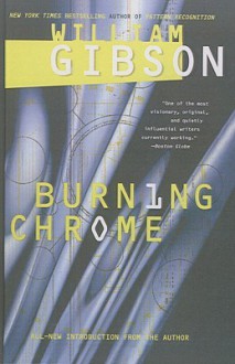 Burning Chrome - William Gibson