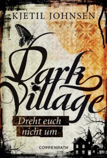 Dark Village 2: Dreht Euch nicht um - Kjetil Johnsen