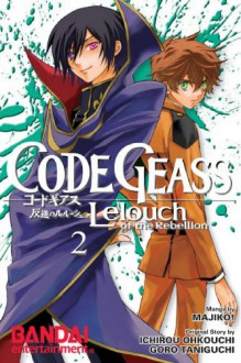 Code Geass Manga Volume 2: Lelouch Of The Rebellion: Lelouch of the Rebellion v. 2 (Code Geass Lelouch of the Rebellion Queen) - Goro Taniguichi;Ichiro Okouchi