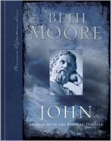 John: 90 Days with the Beloved Disciple - Beth Moore