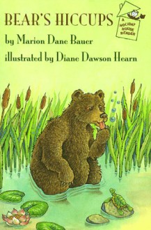 Bear's Hiccups - Marion Dane Bauer, Diane Dawson Hearn