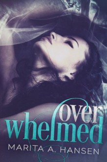 Overwhelmed (Blurred Lines) - Marita A. Hansen