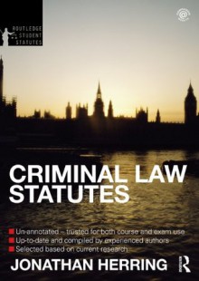 Criminal Law Statutes 2012-2013 (Routledge Student Statutes) - Jonathan Herring