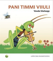 Pani timmi viiuli - Venda Sõelsepp, Silvi Väljal