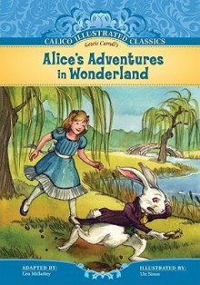 Alice's Adventures in Wonderland - Lisa Mullarkey, Ute Simon