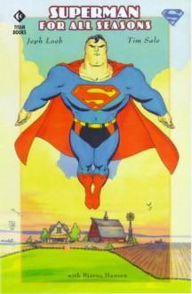 Superman for All Seasons - Jeph Loeb, Tim Sale