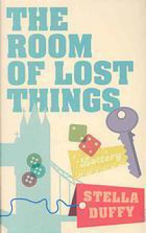 The Room of Lost Things - Stella Duffy