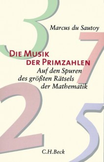 Die Musik Der Primzahlen - Marcus du Sautoy