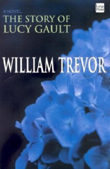 The Story of Lucy Gault - William Trevor