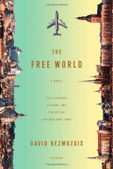 The Free World - David Bezmozgis