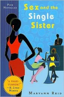 Sex and the Single Sister - Maryann Reid