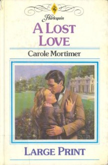 A Lost Love - Carole Mortimer