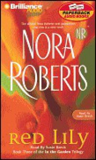 Red Lily (In the Garden trilogy #3) - Susie Breck, Nora Roberts