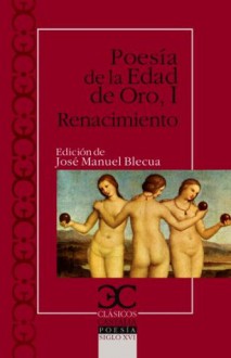 Poesia de la edad de oro. I Renacimiento (CLASICOS CASTALIA. C/C.) (Spanish Edition) - Varios autores