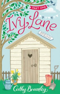 Ivy Lane: Spring: Part 1 - Cathy Bramley