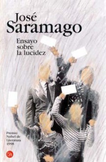 Ensayo sobre la Lucidez - José Saramago