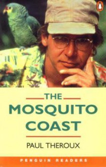 The Mosquito Coast - Paul Theroux