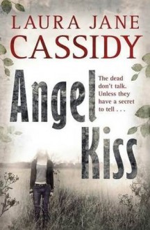 Angel Kiss - Laura Jane Cassidy