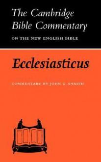 Ecclesiasticus or the Wisdom of Jesus, Son of Sirach - John G. Snaith