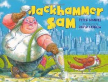 Jackhammer Sam - Peter Mandel