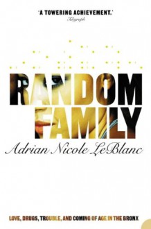 Random Family - Adrian Nicole LeBlanc