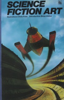 Science Fiction Art - Chris Foss, Brian W. Aldiss