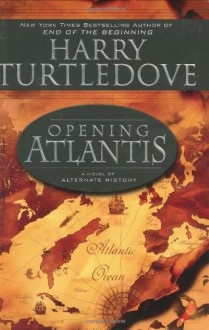 Opening Atlantis - Harry Turtledove