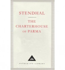 The Charterhouse Of Parma - Stendahl