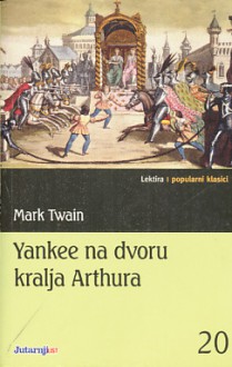 Yankee na dvoru kralja Arthura - Mark Twain, Leo Držić