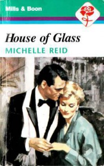 House of Glass - MICHELLE REID