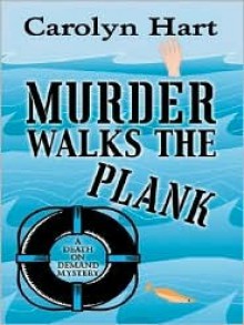 Murder Walks the Plank (Death on Demand, #15) - Carolyn Hart