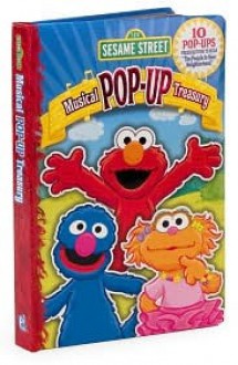 Sesame Street Musical Pop-Up Treasury / Written by Caleb Burroughs; Illustrated by Tom Brannon, Joe Ewers, and Tom Leigh; Music and Lyrics by Jeff Mos - Caleb Burroughs, Tom Brannon, Tom Leigh, Joe Ewers