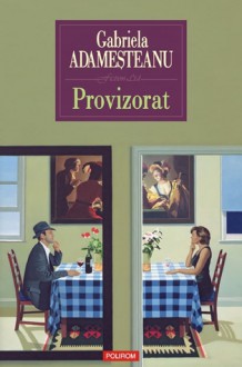 Provizorat - Gabriela Adameșteanu