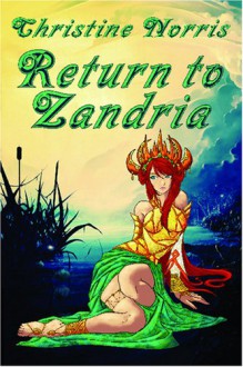 Return to Zandria - Christine Norris