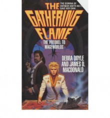 The Gathering Flame - Debra Doyle, James D. Macdonald