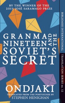 Granma Nineteen and the Soviet's Secret - Ondjaki, Stephen Henighan