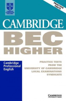 Cambridge Bec Higher Audio Cassette: Practice Tests from the University of Cambridge Local Examinations Syndicate - University of Cambridge Local Examinatio