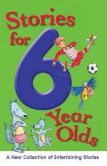 Stories for 6 Year Olds - Nicola Baxter