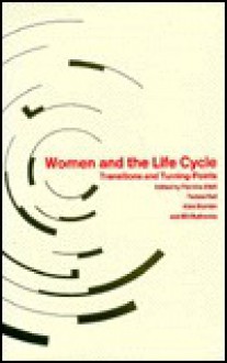 Women and the Life Cycle: Transitions and Turning Points - Patricia Allatt, Teresa Keil, Bill Bytheway, Alan Bryman